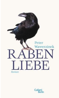 Rabenliebe von "Peter Wawerzinek" Rabenliebe von "Peter Wawerzinek"